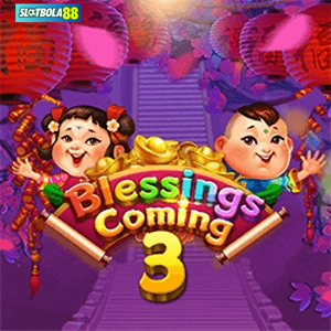 blessing coming 3